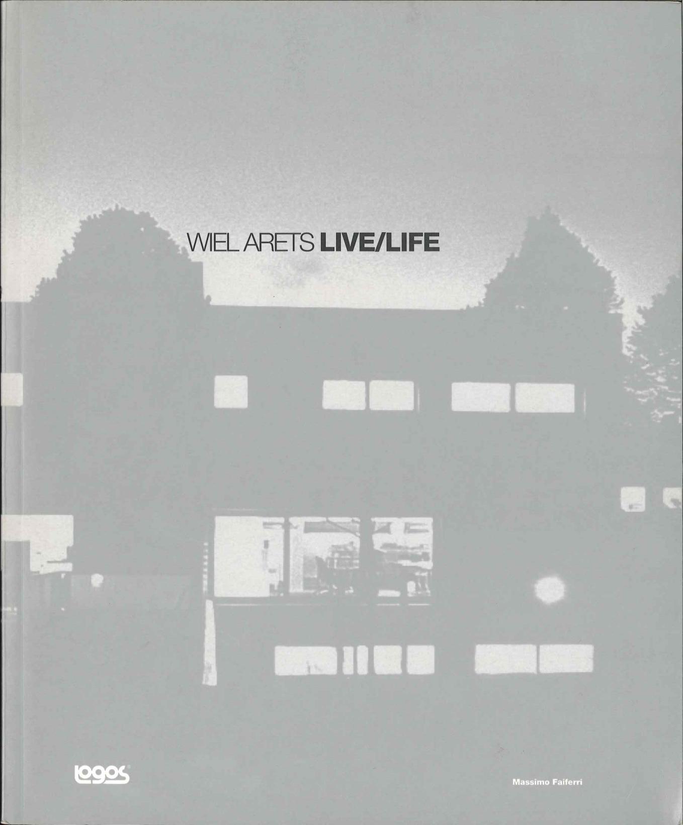 WIEL ARETS LIVE/LIFE