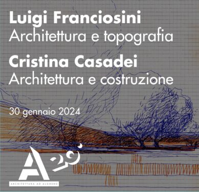 Lezione aperta Luigi Franciosini “Architettura e topografia”